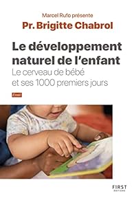 livre "Le développement naturel de l'enfant : Le cerveau de bébé et ses 1000 premiers jours"